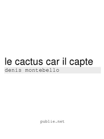 Le cactus car il capte - dictionnaire à gratter le réel