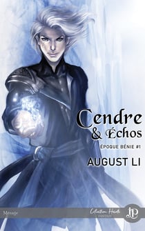 Cendre & Échos - Époque Bénie #1