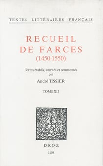 Recueil de farces (1450-1550) - TomeXII