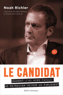 Le Candidat - Comment j’ai bien failli me retrouver coincé au Parlement