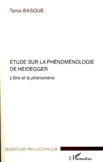 Etude sur la phénoménologie de Heidegger - L'être et le phénomène