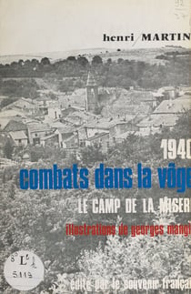 1940 : combats dans la Vôge - Le camp de la misère