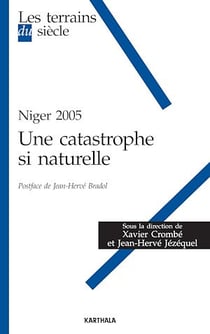 Niger 2005 - Une catastrophe si naturelle