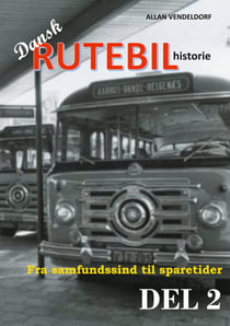 Dansk rutebilhistorie DEL 2 - Fra samfundssind til sparetider