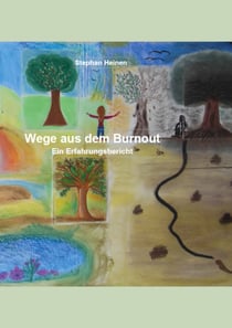 Wege aus dem Burnout - Ein Erfahrungsbericht