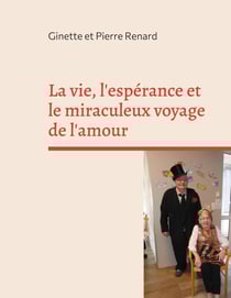 La vie, l'espérance et le miraculeux voyage de l'amour