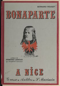 Bonaparte à Nice : Grasse, Antibes, Saint-Maximin
