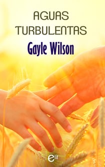 Aguas turbulentas - El mejor regalo para San Valentín, una novela de Harlequin