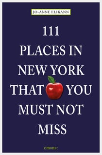 111 Places in New York that you must not miss