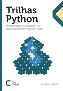 Trilhas Python - Programação multiparadigma e desenvolvimento Web com Flask