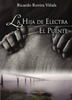EL PUENTE y LA HIJA DE ELECTRA