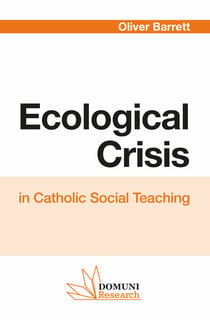Ecological Crisis - in Catholic Social Teaching
