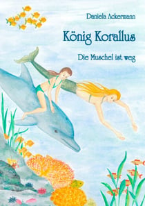 König Korallus - Die Muschel ist weg