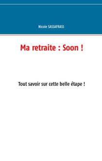 Ma retraite : Soon ! - Tout savoir sur cette belle étape !