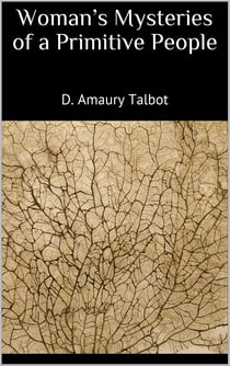 Woman's Mysteries of a Primitive People