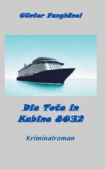 Die Tote in Kabine 8032 - Kriminalroman