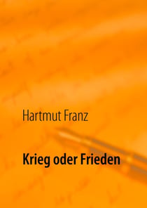 Krieg oder Frieden - Ein ABC der Hoffnung