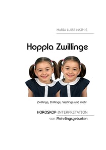 Hoppla Zwillinge - Horoskop-Interpretation von Mehrlingsgeburten