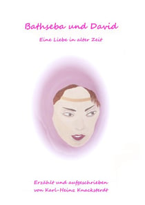 Bathseba und David - Eine Liebe in alter Zeit