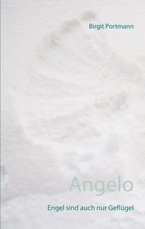 Angelo - Engel sind auch nur Geflügel
