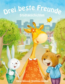 Drei beste Freunde - Stadtgeschichten