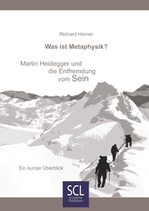 Was ist Metaphysik? - Martin Heidegger und die Entfremdung vom Sein