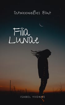 Filia Lunae - Schneeweißes Blut