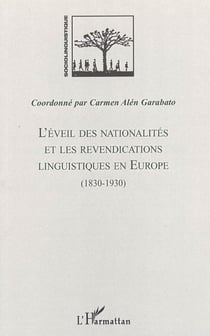 L'éveil des nationalités et les revendications linguistiques en Europe - (1830-1930)