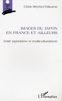 Images du Japon en France et ailleurs - Entre japonisme et multiculturalisme