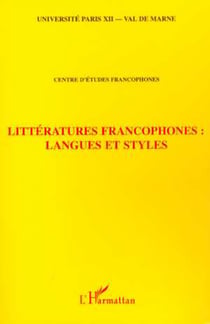 LITTÉRATURES FRANCOPHONES : LANGUES ET STYLES
