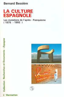 La culture espagnole - Les mutations de l'après-franquisme (1975-1992)