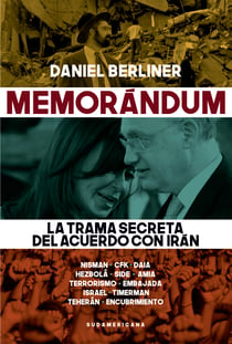 Memorándum - La trama secreta del acuerdo con Irán