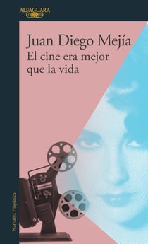 El cine era mejor que la vida