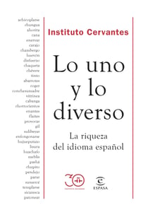 Lo uno y lo diverso - La riqueza del idioma español