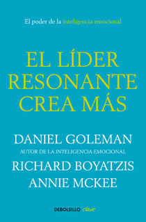El líder resonante crea más - El poder de la inteligencia emocional