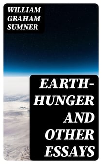 Earth-Hunger and Other Essays