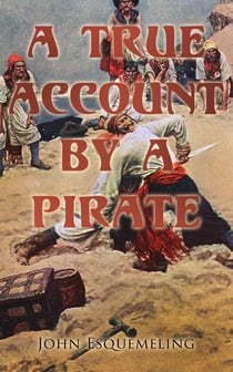 The Pirates of Panama - A True Account by a Pirate