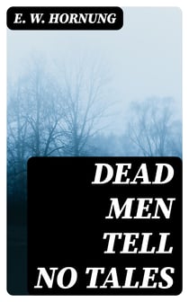 Dead Men Tell No Tales