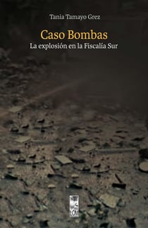 Caso Bombas - La explosión en la Fiscalía Sur