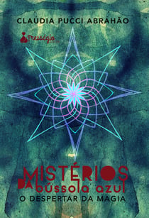 Mistérios da bússola azul - O despertar da magia