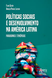 Políticas Sociais e Desenvolvimento na América Latina: Paradigmas e Tendências
