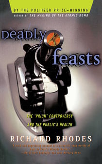 Deadly Feasts - Tracking The Secrets Of A Terrifying New Plague