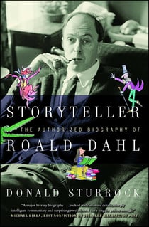 Storyteller - The Authorized Biography of Roald Dahl
