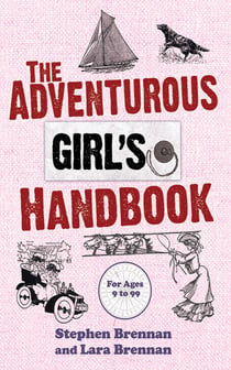 The Adventurous Girl's Handbook - For Ages 9 to 99