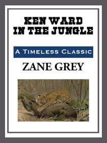 Ken Ward in the Jungle