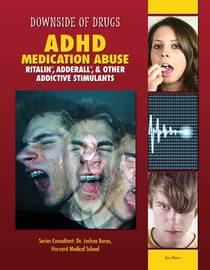 ADHD Medication Abuse - Ritalin®, Adderall®, & Other Addictive Stimulants