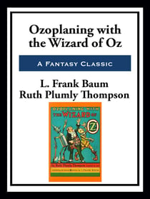 Ozoplaning with the Wizard of Oz