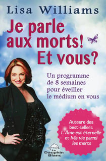 Je parle aux morts ! et vous ?