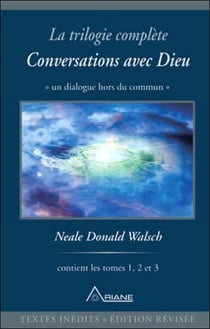 La trilogie complète Tome 1 à 1.3 - conversations avec Dieu - un dialogue hors du commun