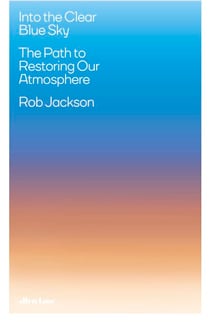 Into the Clear Blue Sky - The Path to Restoring Our Atmosphere